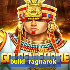 build ragnarok history reborn rag